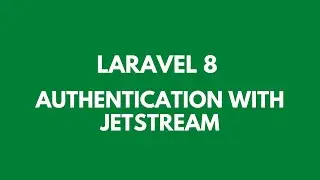 Laravel 8 Understanding Authentication Scaffolding with Jetstream