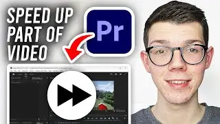 How To Speed Up Part of Video In Premiere Pro - Full Guide