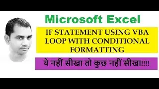 IF statement in VBA using Loop | IF with Conditional Formatting VBA | IF loop in VBA Excel Macro |