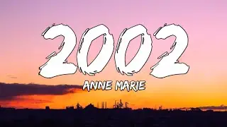 Anne-Marie - 2002 (Lyrics)