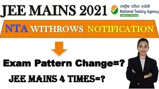 JEE MAINS 2021 Exam Date out, NTA Withrow's JEE MAINS 2021 Dates, Complete Detail