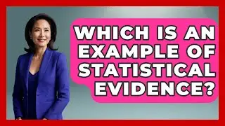 Which Is An Example Of Statistical Evidence? - The Friendly Statistician