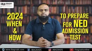 2024 When & How to Prepare for NED Admission Test