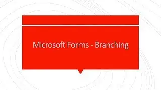 Microsoft Forms - Branching