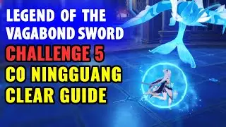 Bitter Hate 2 Clear Guide with C0 Ning - Legend of the Vagabond Sword Challenge Day 5