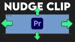 How to Nudge Clips In Adobe Premiere Pro