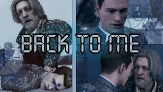 Connor x Hank • Back To Me • [Detroit: Become Human] GMV