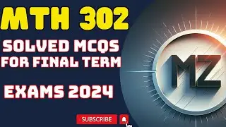 MTH302 FINAL TERM SOLVED PAPER | MTH302 PAPERS| MTH302 MCQZ FOR FINAL TERM | MTH302