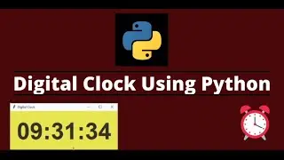 How to create a Digital Clock | Python tutorial