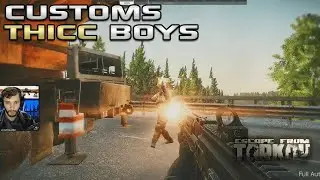 Thicc Boys on Customs - Escape From Tarkov