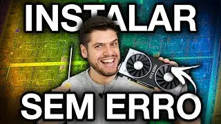 COMPRAR e INSTALAR/DESINSTALAR placa de vídeo: ERROS comuns, passo a passo e solução de problemas