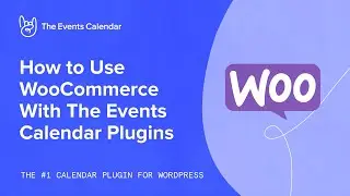 Use WooCommerce with The Events Calendar Plugins