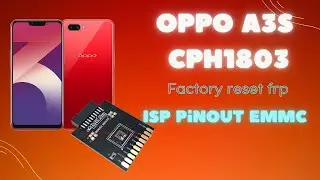 Oppo A3s CPH1803. Factory Reset FRP. ISP Pinout Сброс пароля и аккаунта гугл. EMT&Hydra EMMC adapter