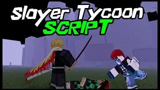 BEST | Slayer Tycoon Script [2022] Very OP Scripts 🔥