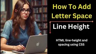 Letter Space And Line Height In HTML Element Using css