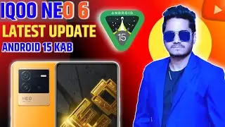 IQOO NEO 6 Gets one more Update | Battery drains fix | Bgmi fixed | android 15 is here