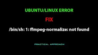LINUX ERROR FIX: ffmpeg-normalize: not found