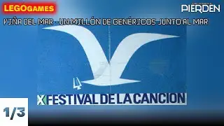 ClGsP Especial del Festival de Viña - Parte 1 de 3: Sin Nada de Nada de Archivos - LEGOGames1000