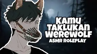 ASMR | Kamu Menaklukan Werewolf | Asmr Suara Cowo | Roleplay