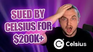 I'm being sued by Celsius Network LLC for 200k+ USD