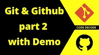 Git and Github Part 2 with Live Demo|| Github SSH key | Code Decoded