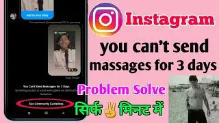 instagram you can't send massages for 3 days, instagram see community guidelines problem