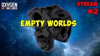 Empty Worlds #2 Oxygen not included ► Spaced Out