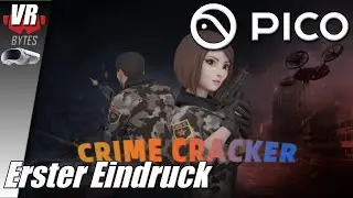 Crime Cracker VR / Pico 4 / Deutsch / Erster Eindruck / Pico 4 Spiele Deutsch / Pico 4 VR Spiele