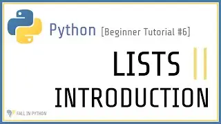 Beginner Python Tutorial #6 - Introduction to Lists in Python