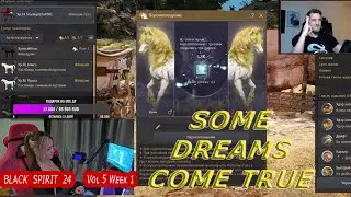 Some dreams come true ? | Black Spirit 24 Vol.5 Week 1