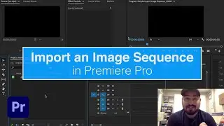 Import Image Sequence into Premiere Pro