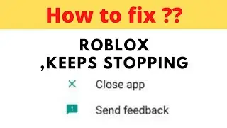 How To Fix Roblox Keeps Stopping Error Android || Fix Roblox Not Open Problem Android Mobile ||