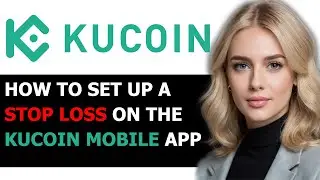 How to Setup Stop Loss on the KuCoin Mobile App 2024! (FULL GUIDE)