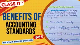 Benefits of Accounting Standards | Accounting Standards | Class 11 | In Hindi |