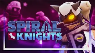 The Complete Guide to Spiral Knights