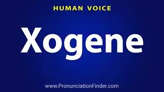 How To Pronounce Xogene