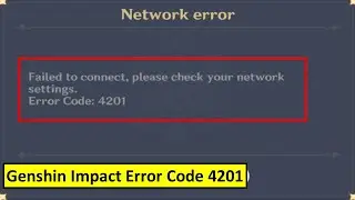 Fix Genshin Impact Failed to Connect Please Check Your Network Setting