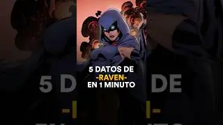 5 cosas que no sabías de Raven I Teen Titans - The Top Comics