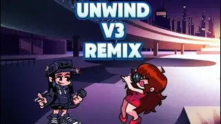 Unwind V3 Remix but Cassette Girl and Girlfriend sing it