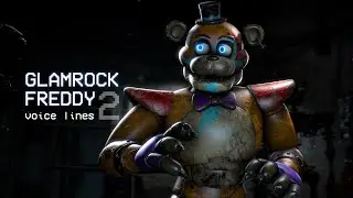 Glamrock Freddy voice lines 2 [FNAFSB SFM]