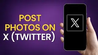 Learn How To Post Photos on X - Twitter Guide For Beginner | ONE STOP SOLUTION