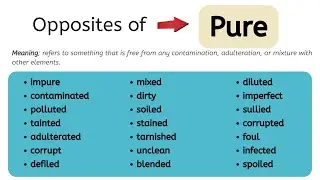 Opposites Of Pure, Pure Opposites Antonym Word List, Meaning & Example Words #opposite