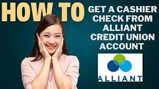 How to get a cashier s check from Alliant credit union l Double Z