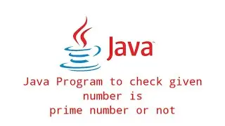 Java program to check given number is prime number or not | Java programming