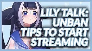 ShyLily talk: How to get unban and tips to start streaming