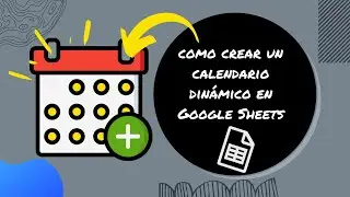 crear calendario perpetuo o dinámico en google sheets