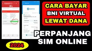 Cara Bayar Virtual BNI Lewat DANA | Perpanjang SIM Online 2024