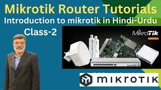 Mikrotik tutorial | Introduction to Mikrotik router for beginner's In Hindi - Urdu Class-2