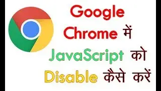 Enable Disable JavaScript in Google Chrome - Copy Text data from Right Clicked Disabled Websites