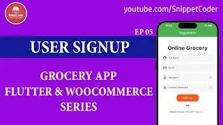 Grocery App - Flutter & WooCommerce Series 2024 - User Signup - EP 05